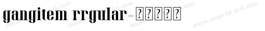 gangitem rrgular字体转换